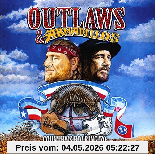 Outlaws & Armadillos: Country'S Roaring '70s