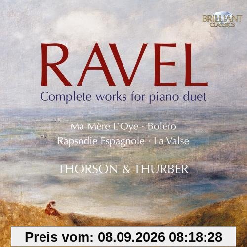 Ravel: Complete Works for Piano Duet
