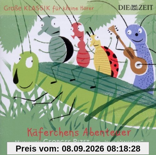 DIE ZEIT: Große Klassik für kleine Hörer: Georges Bizet - Käferchens Abenteuer