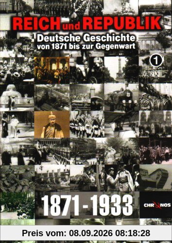 Reich und Republik - Deutsche Geschichte von 1871 bis zur Gegenwart: Teil 1-9 (3 DVDs)