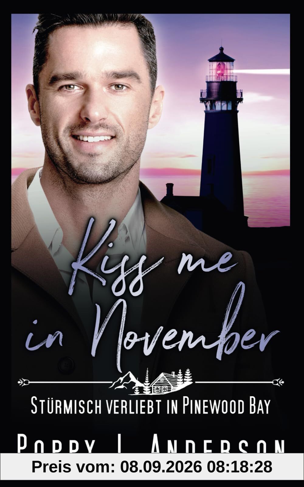 Kiss me in November: Stürmisch verliebt in Pinewood Bay