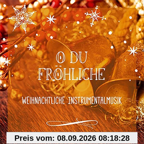 CD O du fröhliche: Weihnachtliche Instrumentalmusik