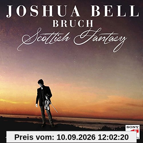 Bruch: Schottische Fantasie & Violinkonzert Nr. 1 op. 26
