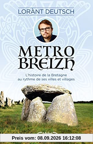 Métrobreizh : l'histoire de la Bretagne au rythme de ses villes et villages