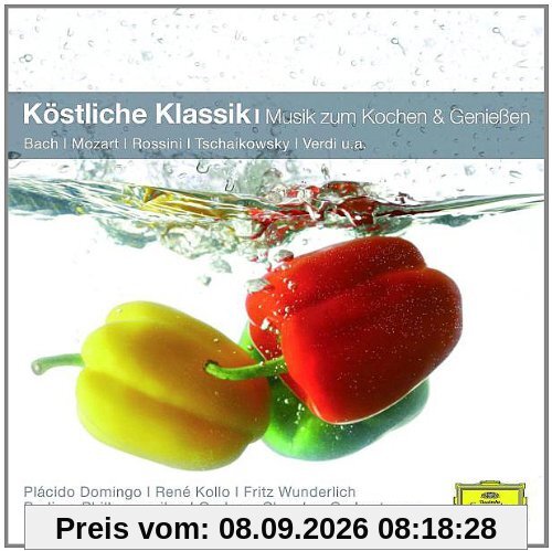 Köstliche Klassik - Musik zum Kochen (Classical Choice)