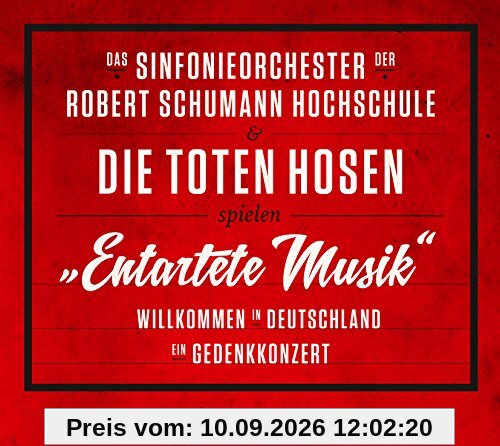 Entartete Musik Willkommen in Deutschland - ein Gedenkkonzert