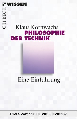 Philosophie der Technik: Eine Einführung