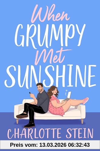 Charlotte Stein When Grumpy Met Sunshine, A Steamy Opposites-attract Cinderella-inspired Rom-com