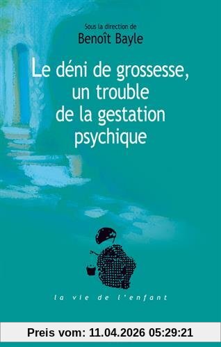 Le déni de grossesse, un trouble de la gestation psychique