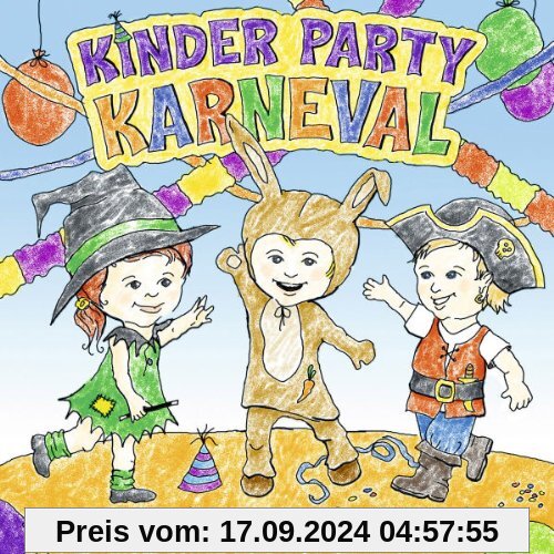 Kinder Party Karneval - 21 Kinderlieder für Fasching, Karneval und Verkleidungspartys