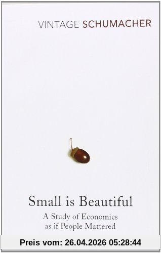 Small is Beautiful: A Study of Economics as if People Mattered (Hors Catalogue)