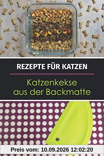 Rezepte für Katzen: Katzenkekse aus der Backmatte: Katzenleckerlies backen in der Backmatte