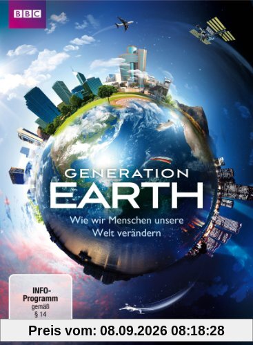 Generation Earth - Wie wir Menschen unsere Welt verändern