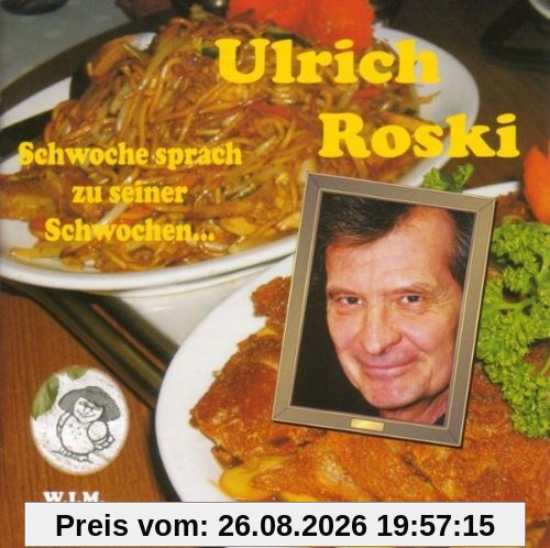 Schwoche sprach zu seiner Schwochen...