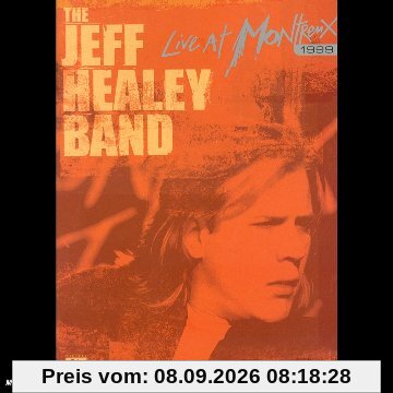 The Jeff Healey Band : Montreux 1999