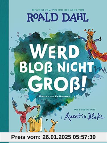 Werd bloß nicht groß!: Bilderbuch für starke Kinder ab 4 Jahren