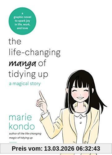 Marie Kondo The Life-Changing Manga Of Tidying Up, A Magical Story To Spark Joy In Life, Work And Love