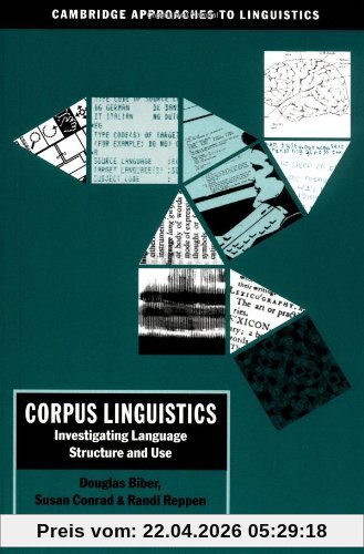 Corpus Linguistics: Investigating Language Structure and Use (Cambridge Approaches to Linguistics)