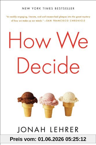 Jonah Lehrer How We Decide