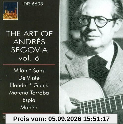 Die Kunst des Andres Segovia,Vol.6