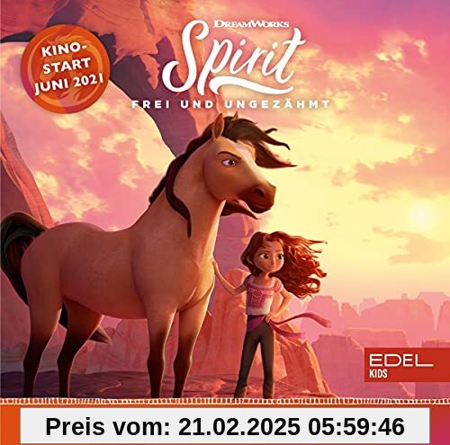 Spirit - Frei und ungezähmt: Das Original-Hörspiel zum Kinofilm