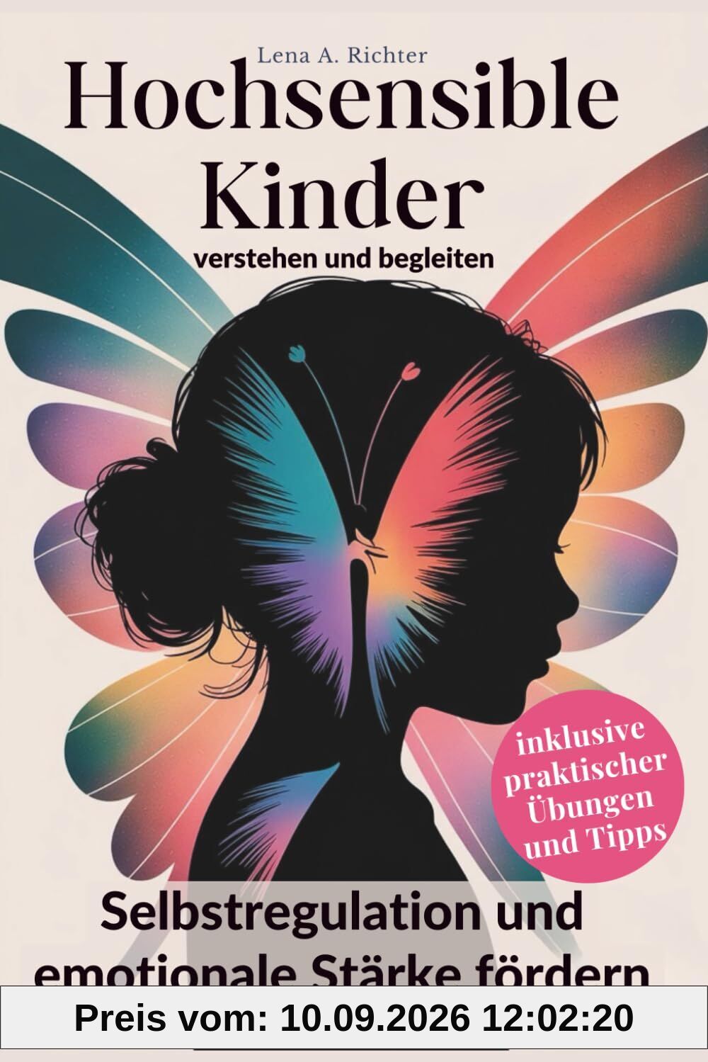 Hochsensible Kinder verstehen und begleiten: Selbstregulation und emotionale Stärke fördern