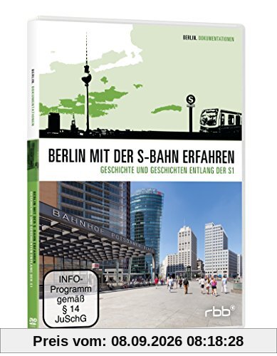 Berlin mit der S-Bahn erfahren - Geschichte und Geschichten entlang der S1