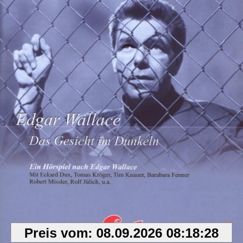 Edgar Wallace (01) - Das Gesicht im Dunkeln - UNVERÄNDERTE NEUAUFLAGE
