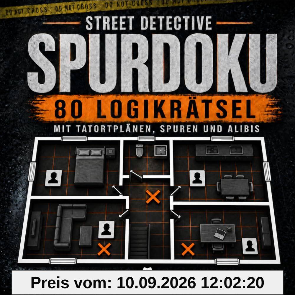 Street Detective: Spurdoku: Das Krimi-Rätselbuch für Erwachsene mit 80 Tatort-Logikrätseln zum Selberlösen