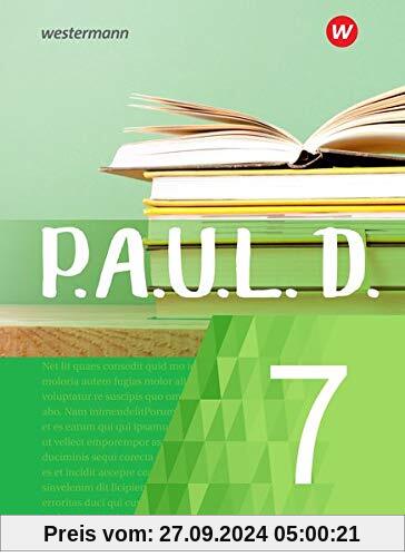 P.A.U.L. D. - Persönliches Arbeits- und Lesebuch Deutsch - Für Gymnasien und Gesamtschulen - Neubearbeitung: Schülerbuch