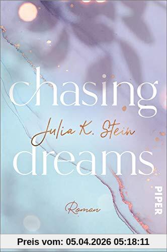 Chasing Dreams (Montana Arts College 1): Roman | Bezaubernde New Adult-Romance mit jeder Menge Herzklopfen und großen Gefühlen