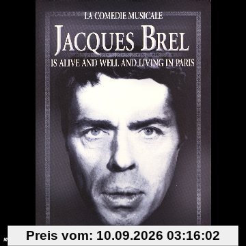 Jacques Brel is alive and well and living in Paris (la comédie musicale)