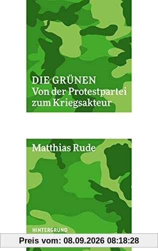 Die Grünen: Von der Protestpartei zum Kriegsakteur