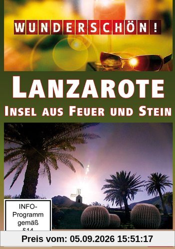 Wunderschön! - Lanzarote: Insel aus Feuer und Stein