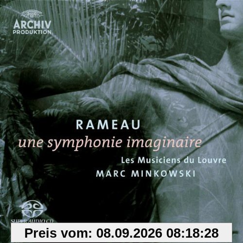Rameau - Une symphonie imaginaire / Les Musiciens du Louvre, Minkowski