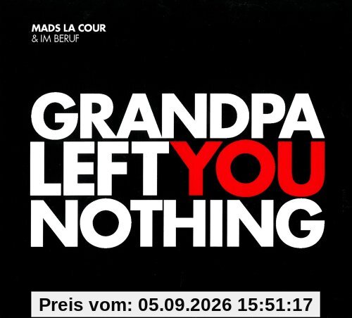 Grandpa Left You Nothing