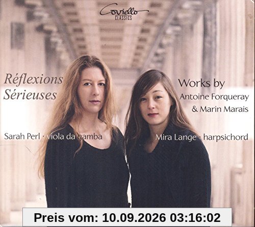 Forqueray/Marais: Reflexions Serieuses - Werke für Gambe