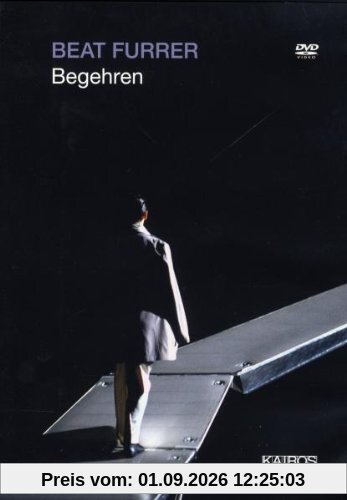Furrer, Beat - Begehren