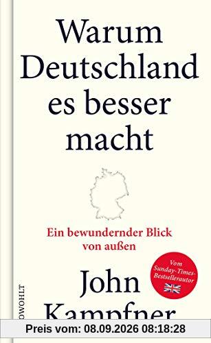 Warum Deutschland es besser macht: Ein bewundernder Blick von außen