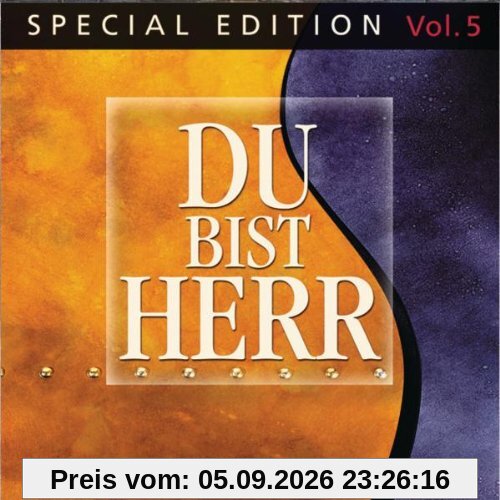 Du Bist Herr-Special Edition Vol.5
