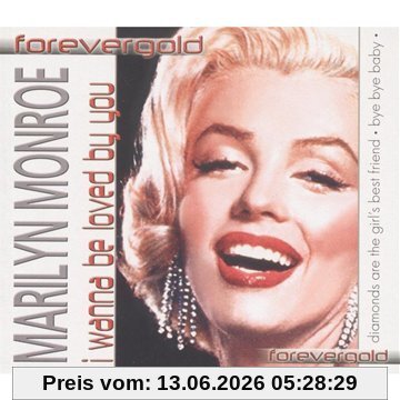 Marilyn Monroe I Wanna Be Loved By You