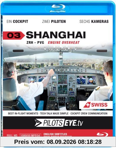 PilotsEYE.tv | SHANGHAI |:| Blu-ray Disc® |:| Cockpitflug SWISS | A340 | Engine Out | Bonus: CrewVisit Expo 2010