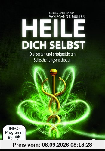 HEILE DICH SELBST- Die besten und erfolgreichsten Selbstheilungsmethoden