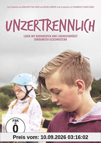 Unzertrennlich - Leben mit behinderten und lebensverkürzt erkrankten Geschwistern