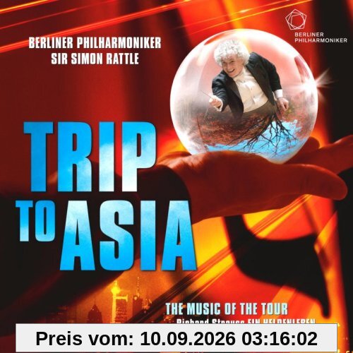 Trip to Asia - The Music of the Tour (Richard Strauss' Ein Heldenleben & Thomas Adès' Asyla)