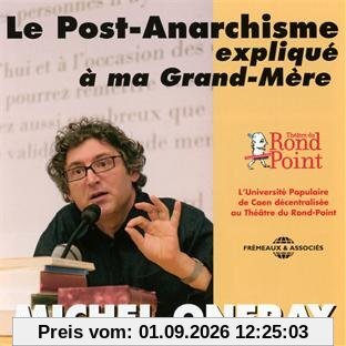 Le Post-Anarchisme Explique a Ma Grand-M