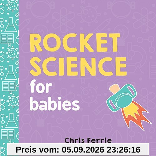Rocket Science for Babies (Baby University)
