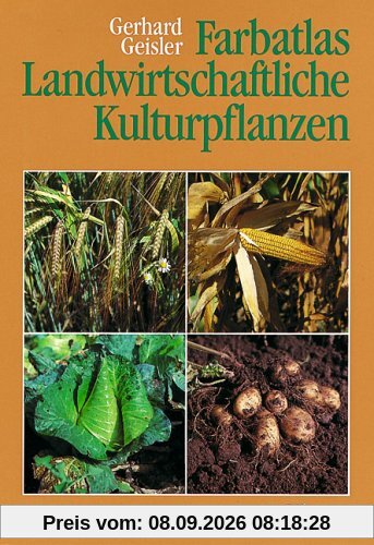 Farbatlas Landwirtschaftliche Kulturpflanzen