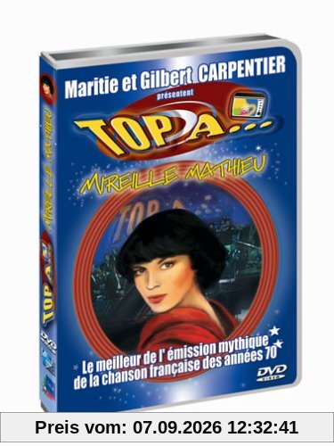 Maritie et Gilbert Carpentier présentent Top À... Mireille Mathieu