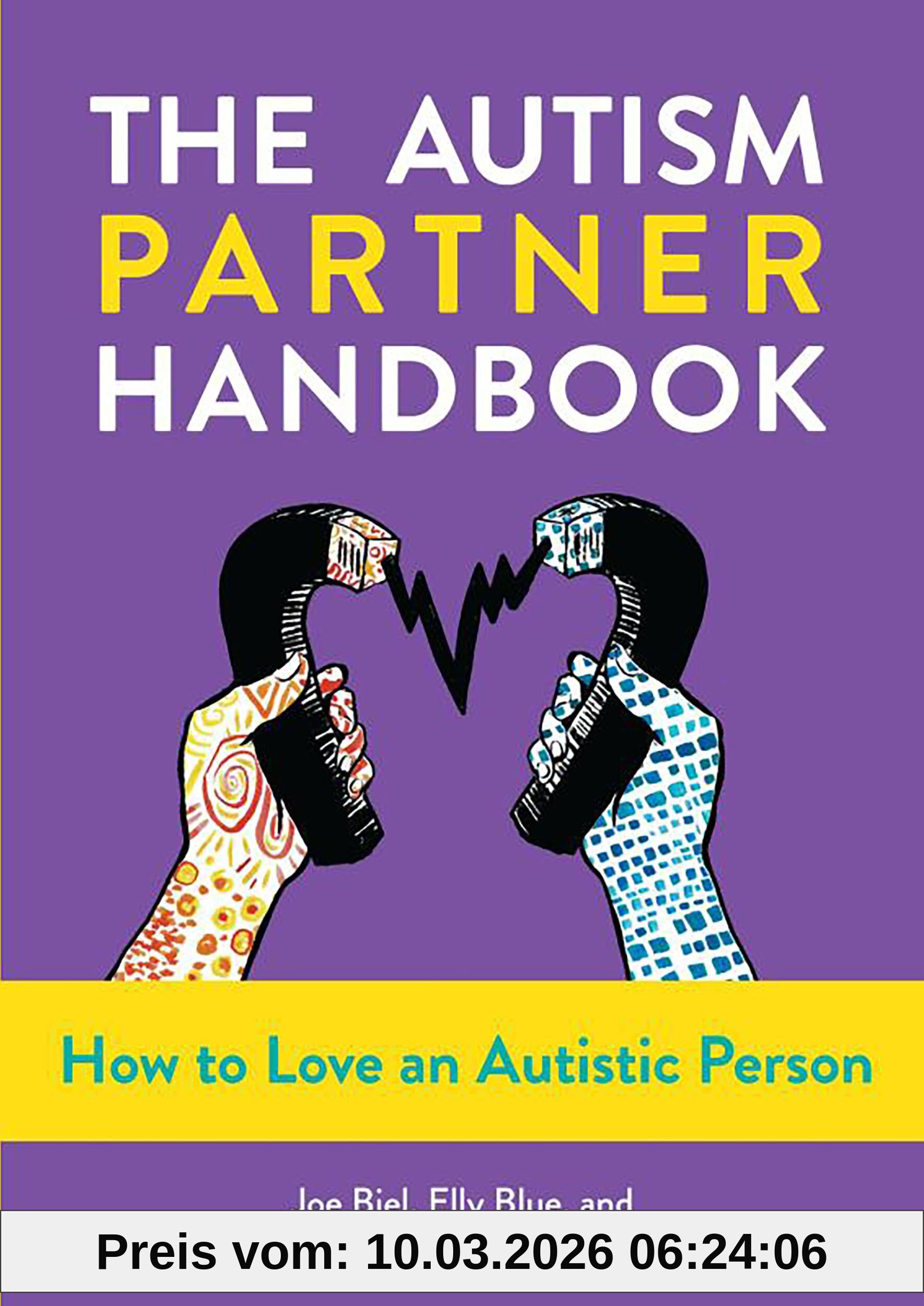 Joe Biel The Autism Partner Handbook, How To Love An Autistic Person (5-minute Therapy)